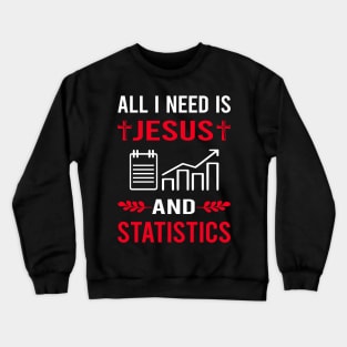 I Need Jesus And Statistics Crewneck Sweatshirt